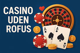 Gratis Velkomstbonus Casino Uden ROFUS Få Det Bedste Udbytte